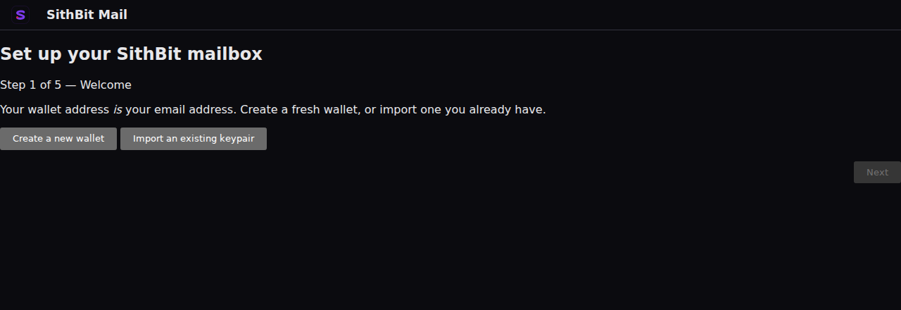 The webmail app on first run, before any wallet exists — the “SithBit Mail” shell showing the five-step onboarding wizard at Step 1 of 5 (Welcome), with “Create a new wallet” and “Import an existing keypair” buttons.